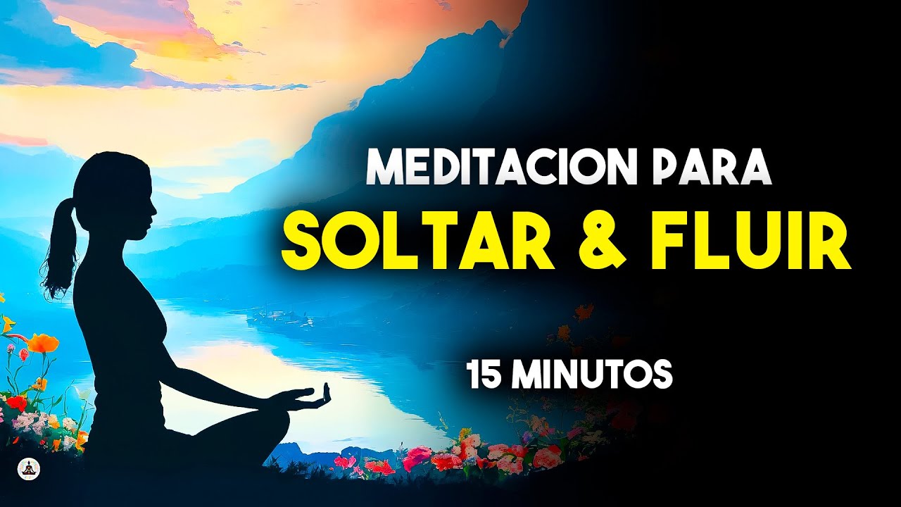 Meditación guiada LIBERAR EMOCIONES y FLUIR con la vida 🦋⭐ - 15 minutos ...