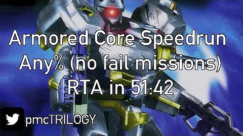 Armored Core Any% (no fail missions) RTA in 00:51:42