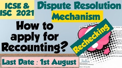 ICSE & ISC 2021 Result:How to Apply for Rechecking ?What is Dispute Resolution?Last date 1st August.