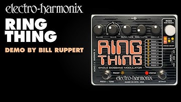 Electro-Harmonix Ring Thing Single Sideband Modulator (EXH Pedal Demo by Bill Ruppert)
