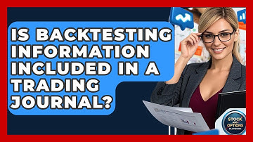 Is Backtesting Information Included In A Trading Journal? - Stock and Options Playbook