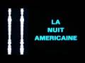 La nuit americaine day for night  grand choral