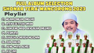 Download Lagu FULL ALBUM SELECTION 2023 || SHONAR TERA' MANCORONG MONCEK MP3