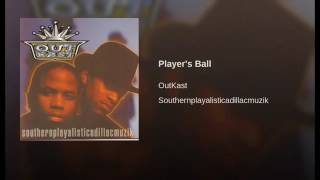 @Outkast - “Player's Ball”