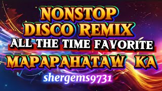 NONSTOP DISCO REMIX 2025-2026  All TIME FAVOURITE LOVESONG CHACHA MALUPIT MAPAPAHATAW KA 