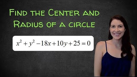 Find the center and radius of a circle