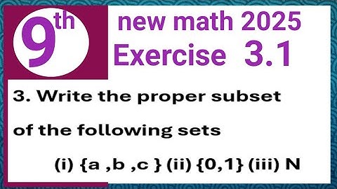 Exercise 3.1 question 3 math 9 PCTB | how to find proper subsets | Waseem academy