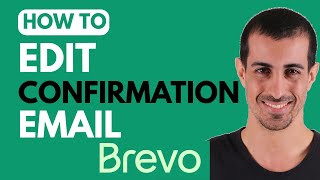 How to Edit the 'Confirm your subscription' Email in Brevo