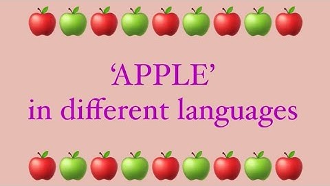 How to write and say  ‘APPLE’ in 11 different languages. «Яблуко» різними мовами