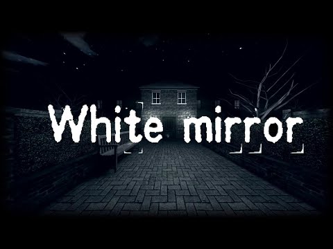 Полное прохождение инди-хоррора White Mirror от GDNomad / White Mirror Full Gameplay Walkthrough