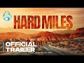 Hard miles  official trailer