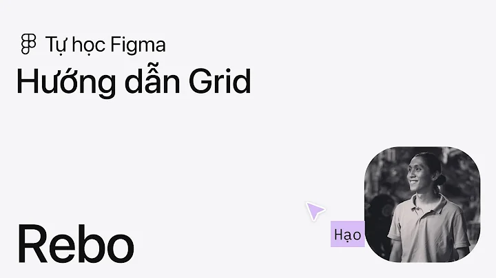 [Tự học Figma] - UI Grid System Layout