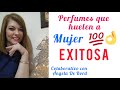 🤩 PERFUMES que huelen a MUJER EXITOSA!!!!💃✨✨Colaborativo con Ángela De Bord