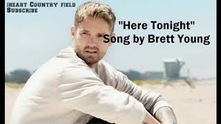 Brett Young - Here Tonight (Lyrics)