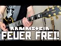 Rammstein - Feuer Frei! (Guitar Cover)