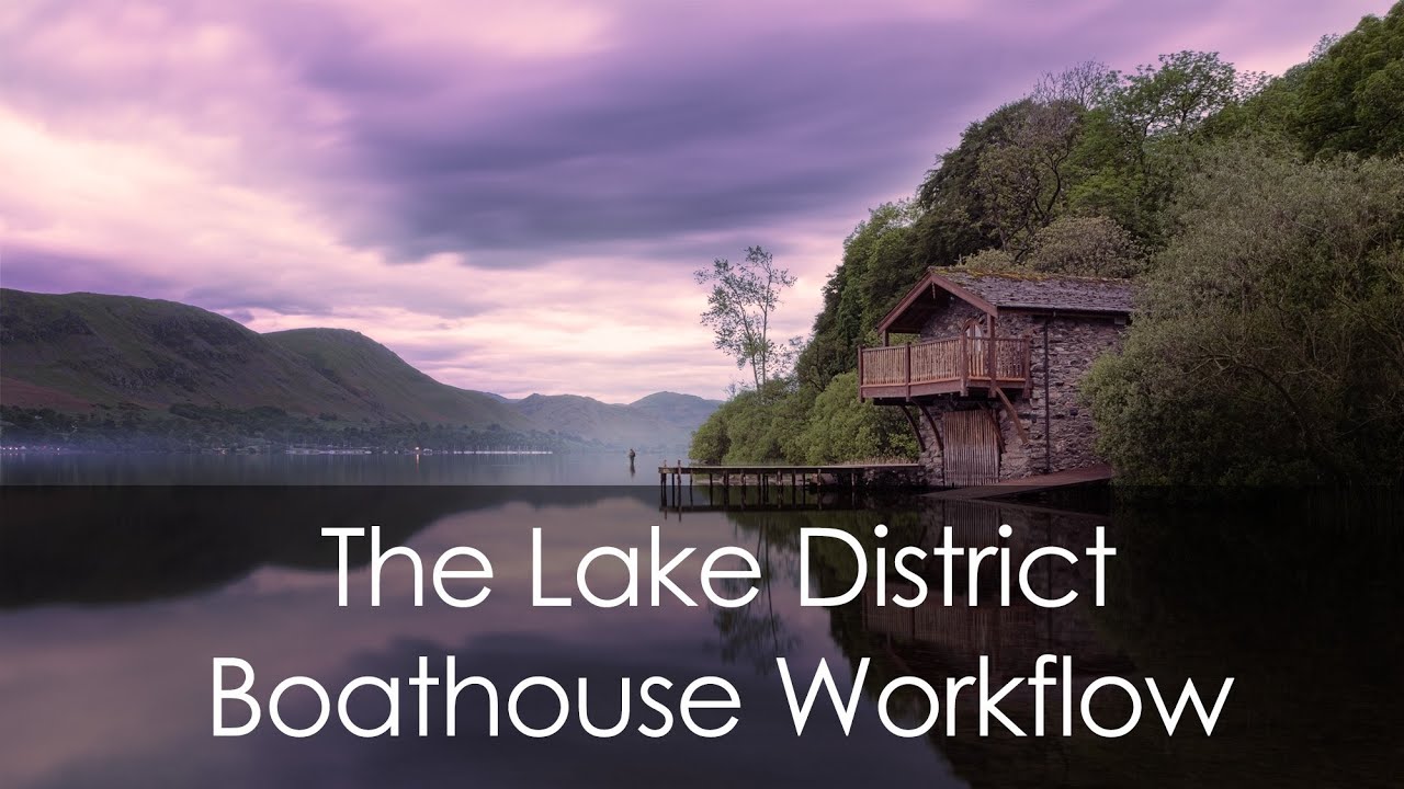 The Lake District Boathouse Edit | Photoshop Landscape