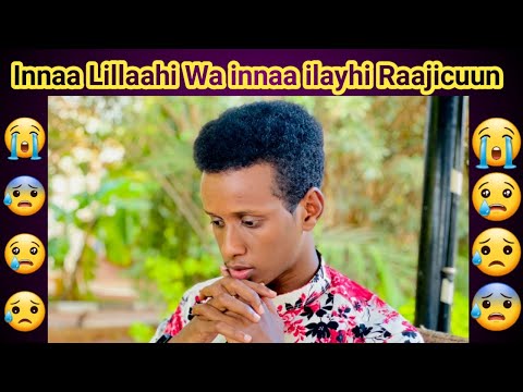 Innaa Lillaahi Wa Innaa Ilayhi Raajicuun Geeri Naxdin Leh