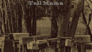 Tell Mama