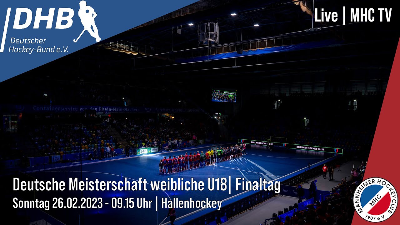 MHC TV Deutsche Meisterschaft weiblichen U18 Finaltag 26.02