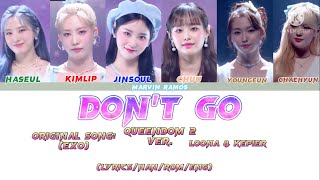 Queendom 2 Don’t Go Lyrics Sun and Moon(Loona & Kep1er) Original Song by EXO