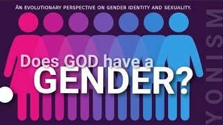 DOES GOD HAVE A GENDER? | What Defines a Man and a Woman?