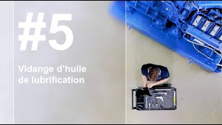 Épisode 5: Vidange d'huile de lubrification