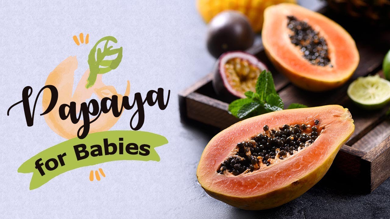 papaya for 6 month baby
