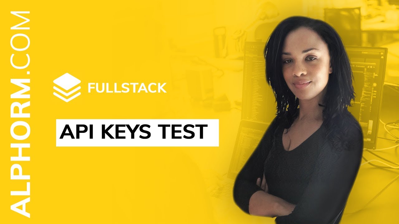 Formation Fullstack JS : API Keys Test - Vidéo Tuto - YouTube