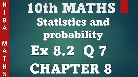 10th maths chapter 8 statistics exercise 8.2 question 7 tn samacheer hiba maths