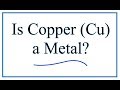 Properties and Classification of Copper