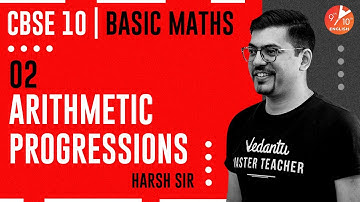 Arithmetic Progressions L-2 | Sum of n Terms | CBSE Class 10 Maths | NCERT | Basic Maths | Vedantu