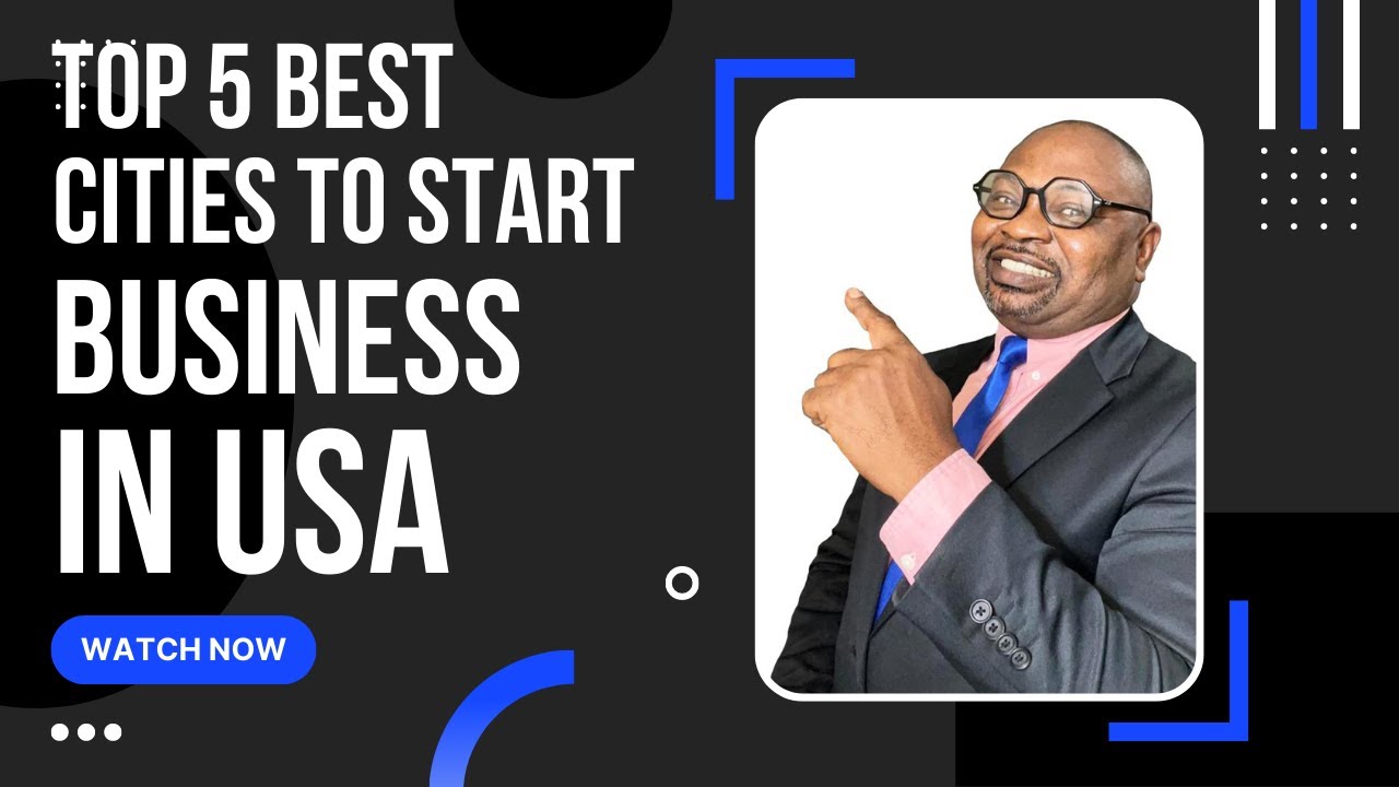 5 Best Cities to Start Business in US, No Tax, Access to Fund, Viable ...