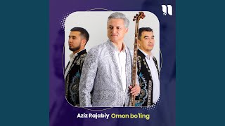 Omon bo'ling - Aziz Rajabiy