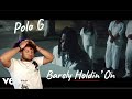 THIS ONE HIT DIFFERENT | Polo G - Barely Holdin