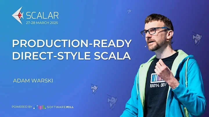 Production-ready direct-style Scala by Adam Warski | Scalar Conference 2025