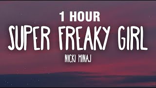 Download Lagu [1 HOUR] Nicki Minaj - Super Freaky Girl (Lyrics) MP3