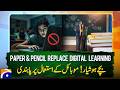 Education Shift: Back to Paper &amp; Pencil Learning | Geo Pakistan