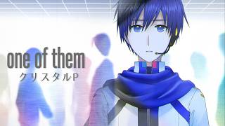 【Crystal-P】one of them【Original MV】