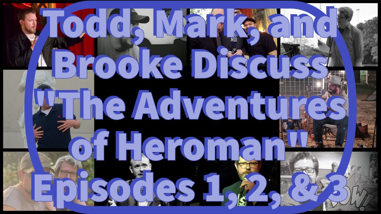 Todd Mark And Brooke Discuss The Adventures Of Heroman Episodes 1 