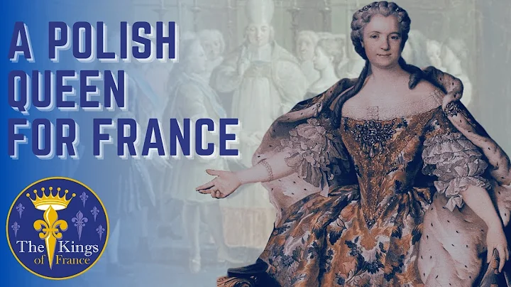 The Wife of Louis XV - Maria Leszczyska - A POLISH Queen For France