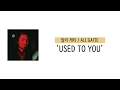 가사 번역 알리 게티 Ali Gatie Used To You 가사 번역 알리 게티 Ali Gatie Used To You