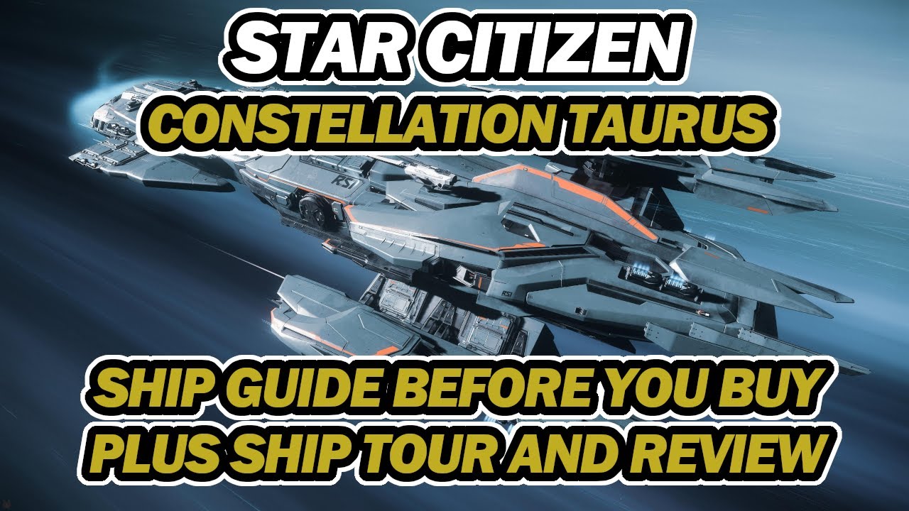 RSI Constellation Taurus REVIEW A Star Citizen's Buyer's Guide Ship