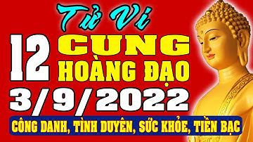 Tử vi 12 cung hoàng đạo ngày 3/9/2022 - Xem Vận Mệnh, Tài Lộc, Công Việc, Tình Duyên, Sức Khỏe