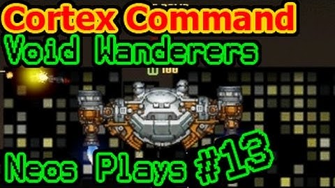 Space Bombs! Cortex Command Void Wanderers Part 13 | Neos Plays