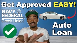 How to Get Approved for an Auto Loan with Navy Federal With Putting NO MONEY DOWN!