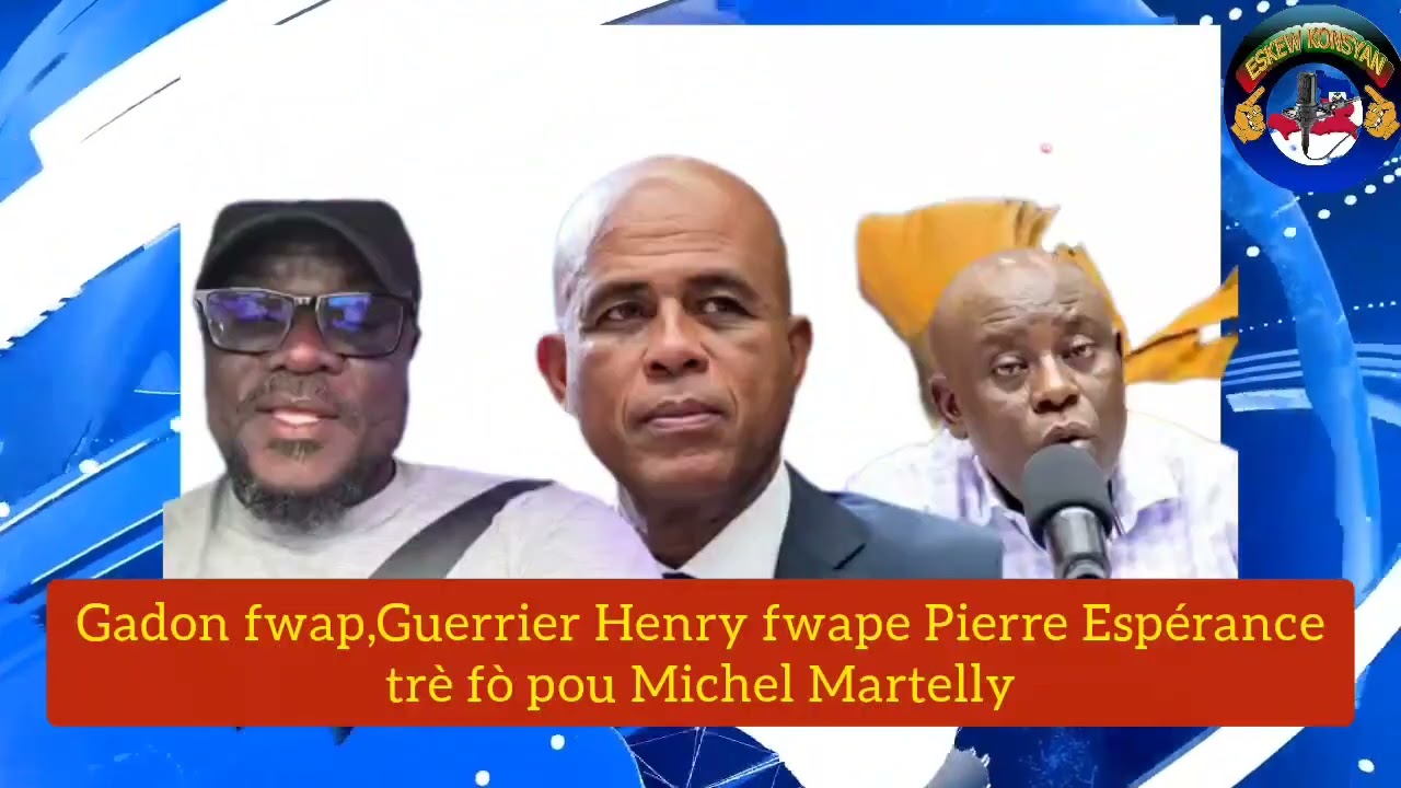 Guerrier Henry fwape Pierre Espérance fò pou Michel Martelly