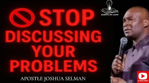 STOP TELLING PEOPLE YOUR PROBLEMS,NO ONE REALLY CARES-APOSTLE JOSHUA SELMAN