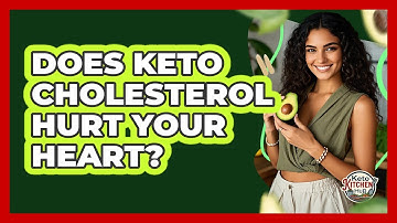Does Keto Cholesterol Hurt Your Heart? - Keto Kitchen HQ