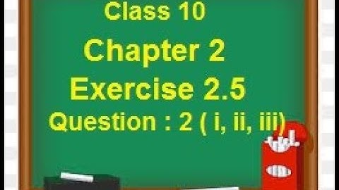 Class 10th  Chapter 2 Exercise -2.5 | Question 2 ( i, ii, iii)  | Our Classroom