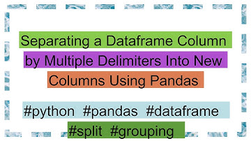 Separating a Dataframe Column by Multiple Delimiters Into New Columns Using Pandas